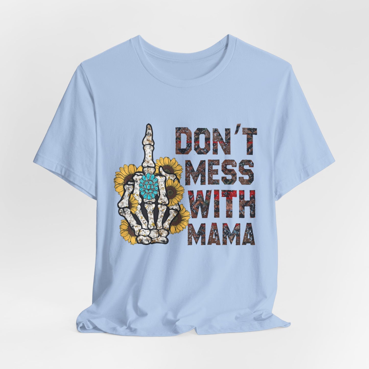 Don'T Mess With Mama