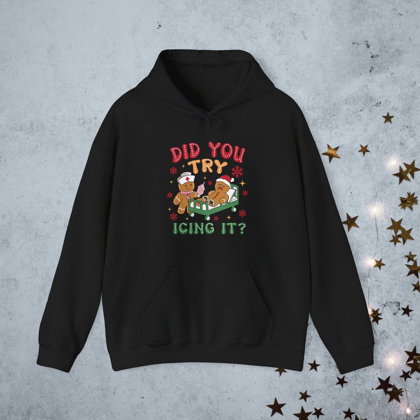 Did You Try Icing it- Christmas Hoodie