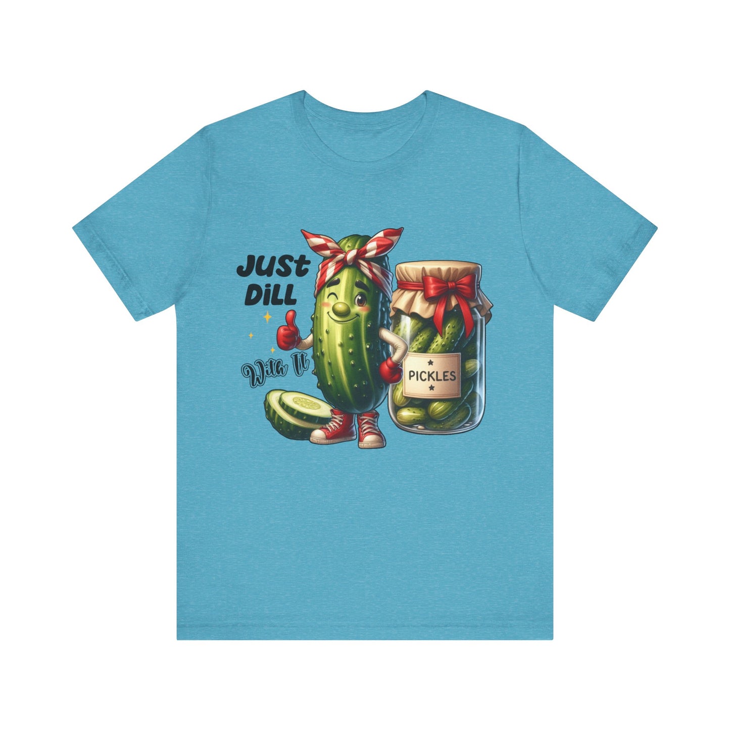 Just Dill With It #2