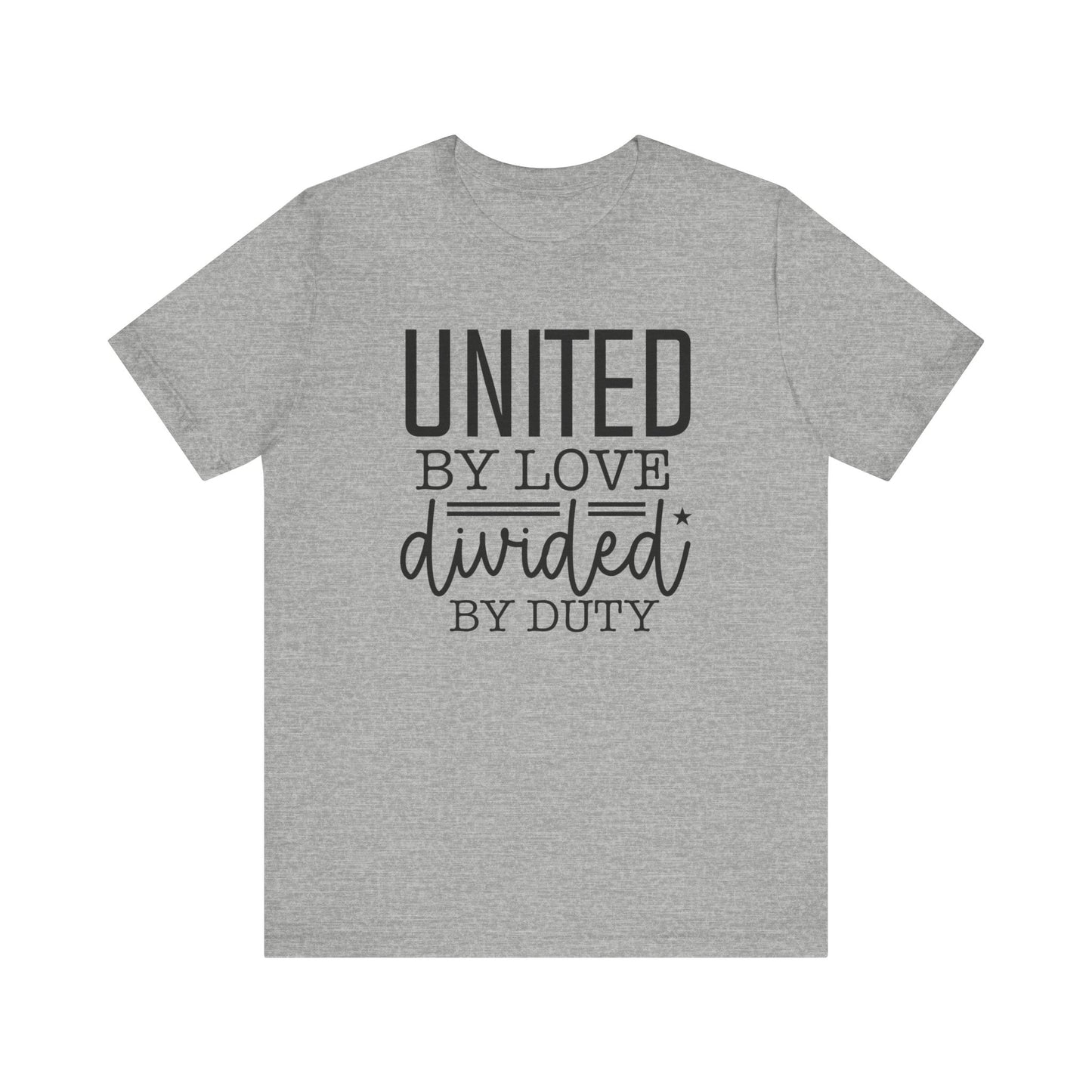 United By Love Divided By Duty