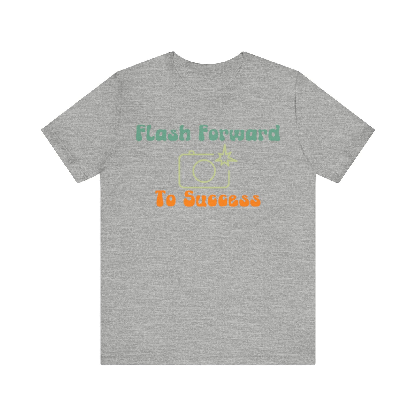 Flash Forward to Success T-Shirt