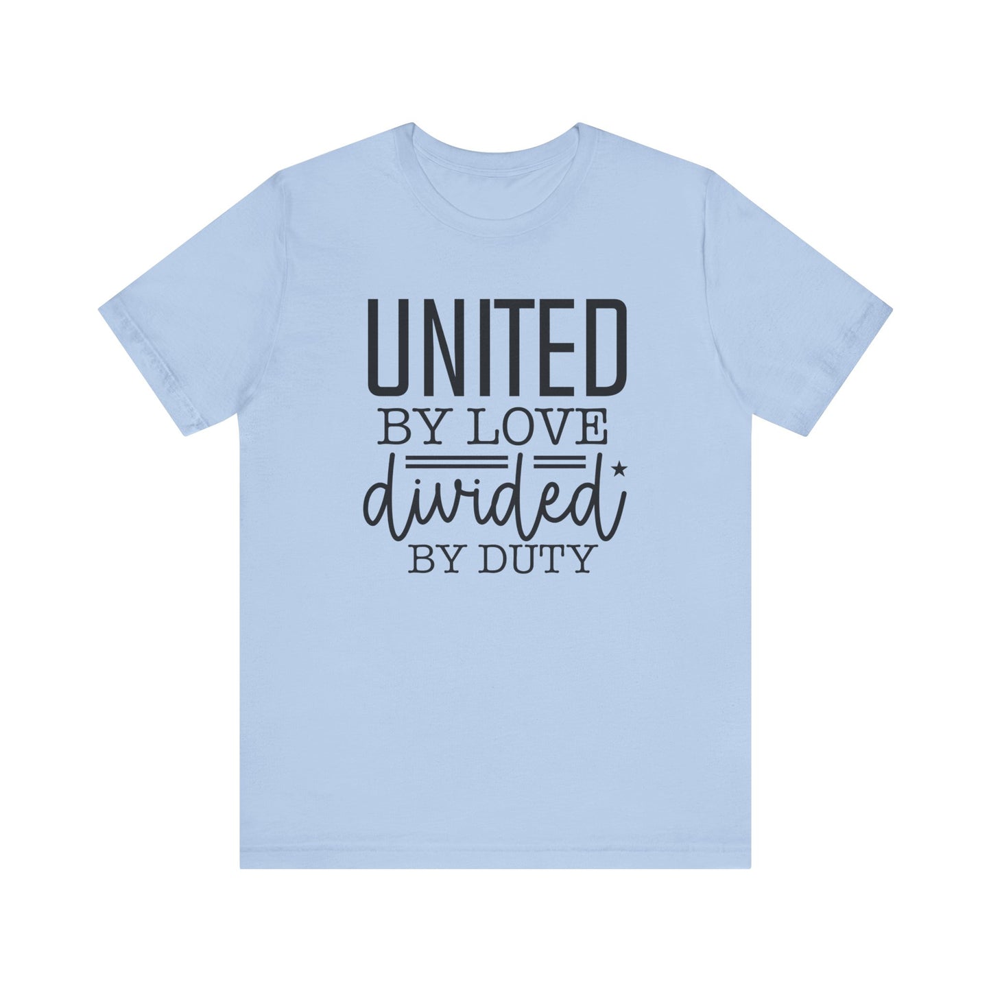 United By Love Divided By Duty