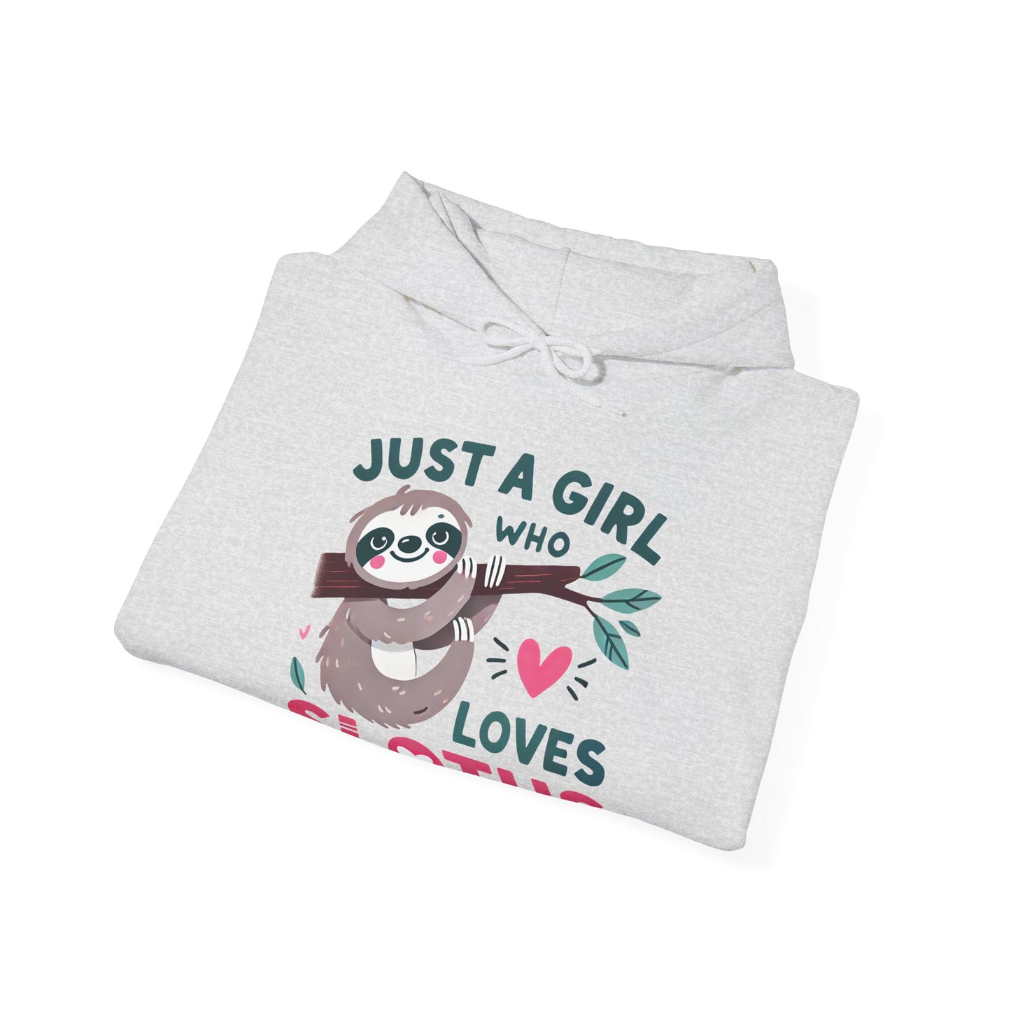 Just a Girl Who Loves Sloths Hoodie