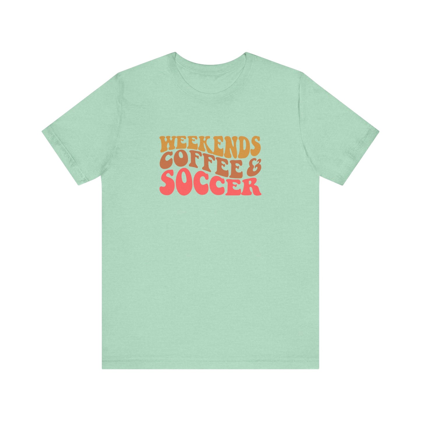 Weekends Coffee and Soccer Retro