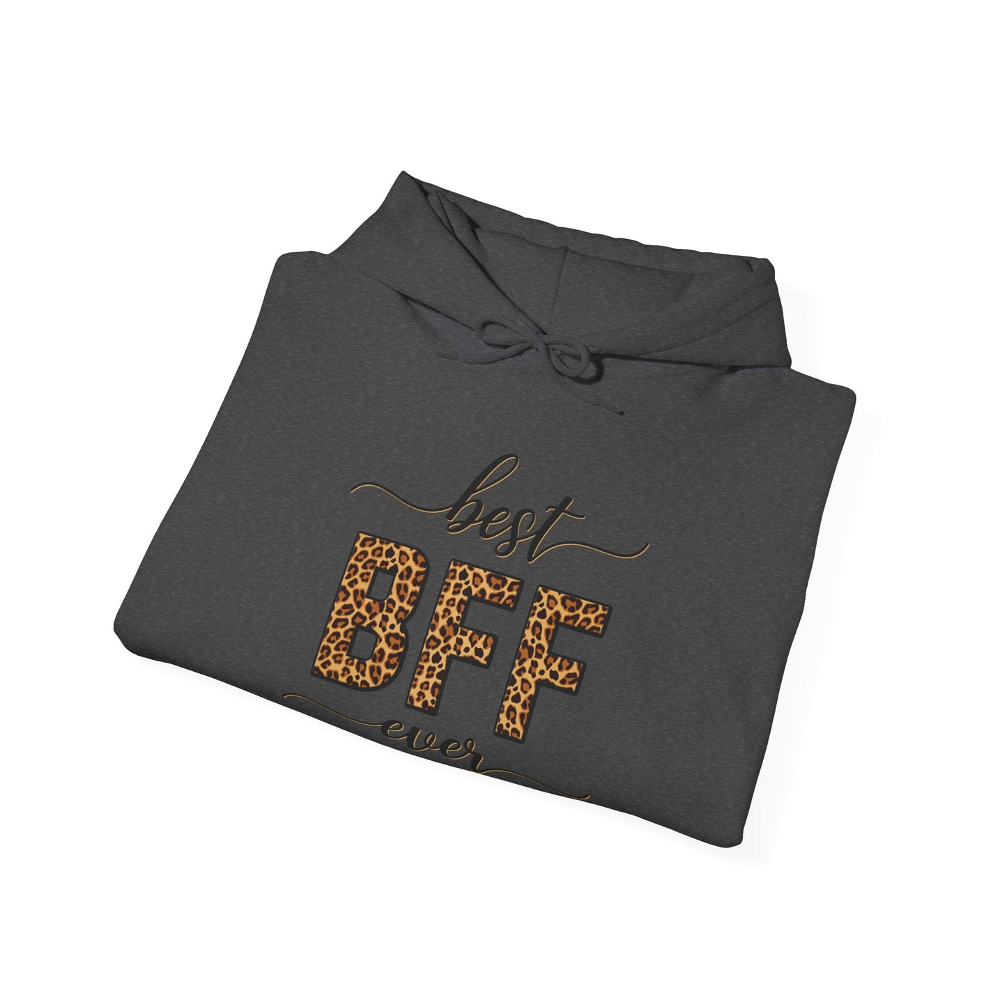 Best BFF Ever- Hoodie