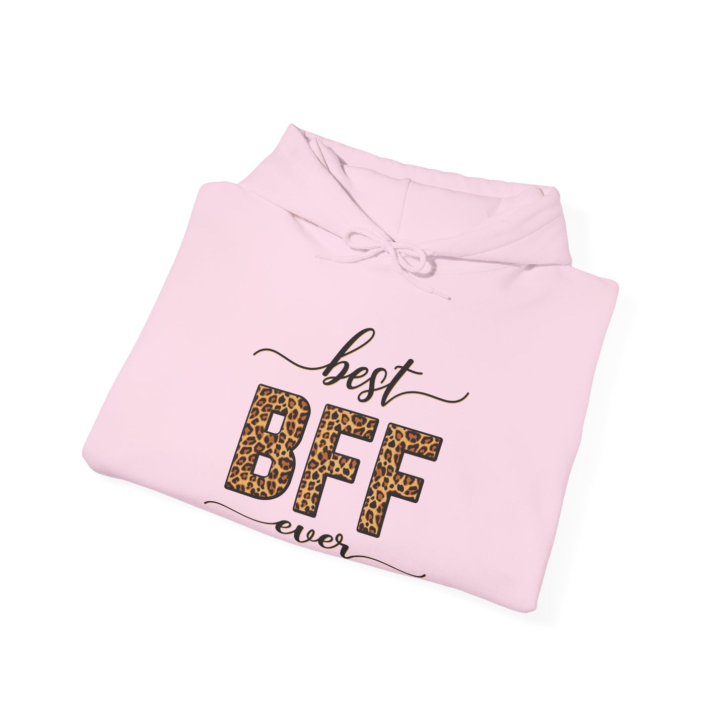 Best BFF Ever- Hoodie