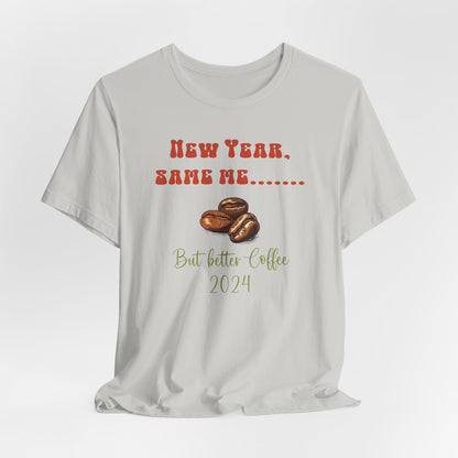 New Year Same Me But Better Coffee 2024 T-Shirt #3