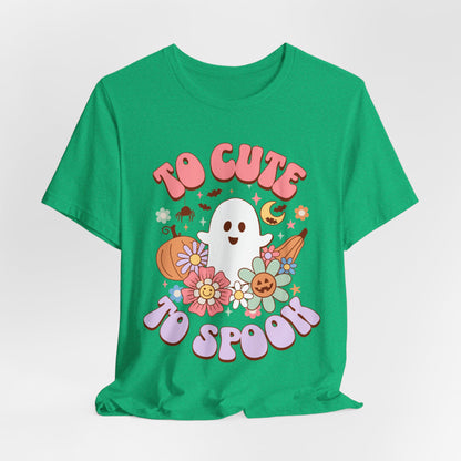 To Cute to Spook T-Shirt