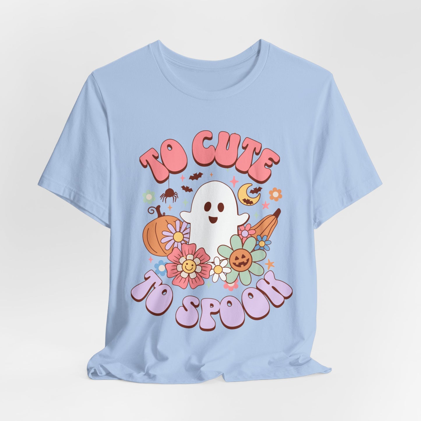 To Cute to Spook T-Shirt