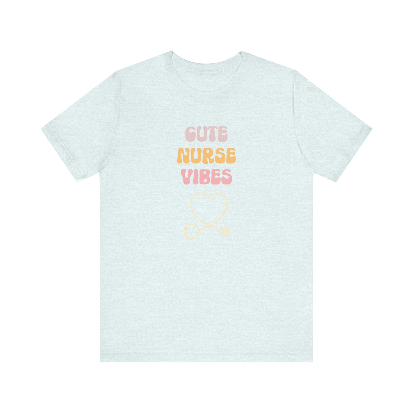 Cute Nurse Vibes T-Shirt