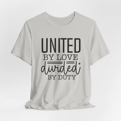 United By Love Divided By Duty