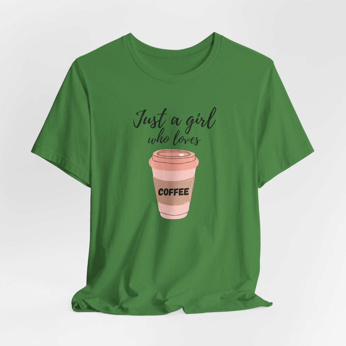 Just A Girl Who Loves Coffee T-Shirt