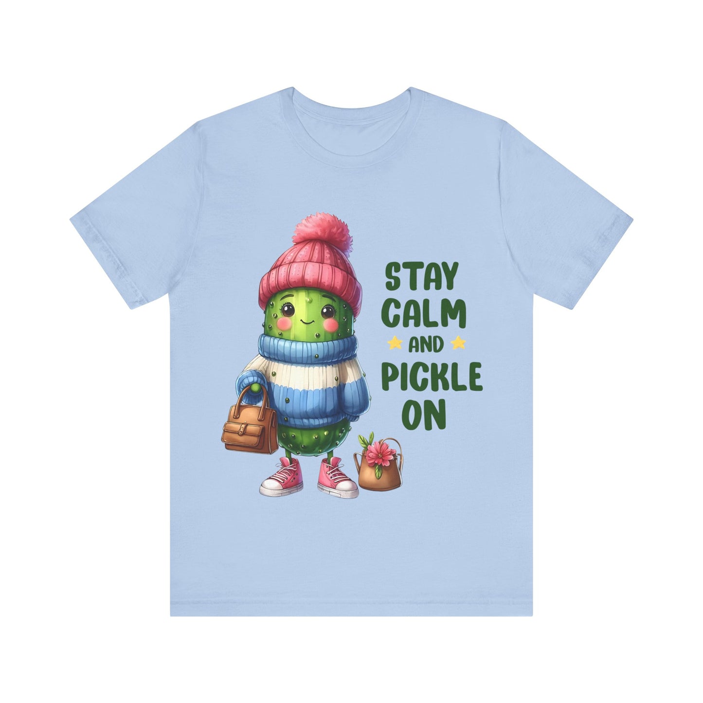 Stay Calm and Pickle On