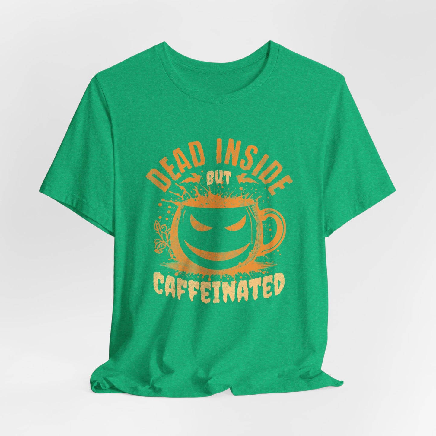 Dead Inside But Caffeinated T-Shirt