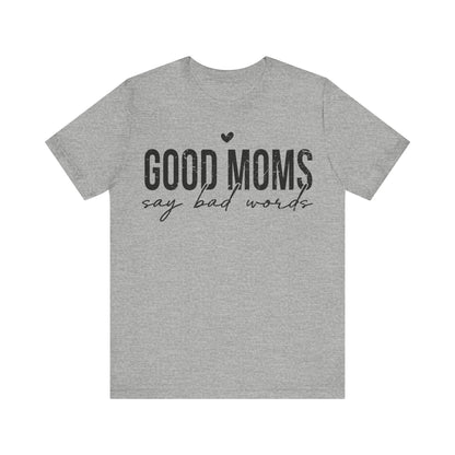 Good Moms Say Bad Words