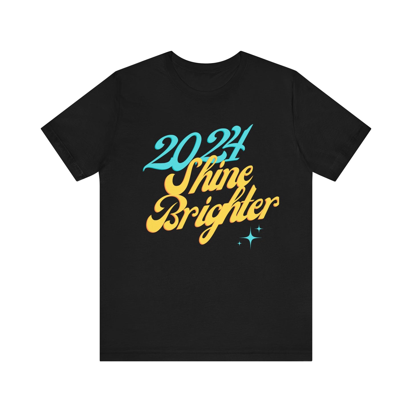 2024 Shine Brighter T-Shirt