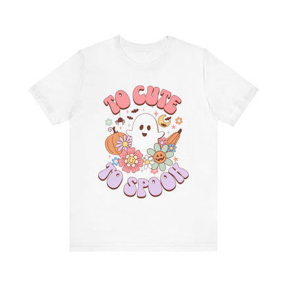 To Cute to Spook T-Shirt