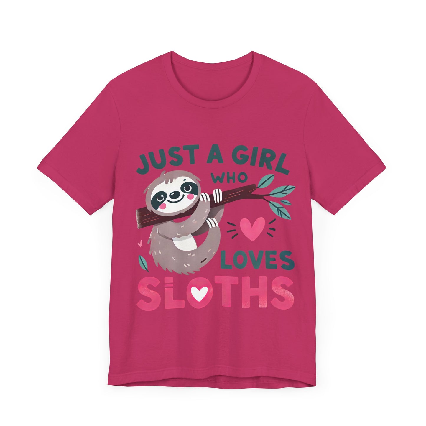 Just A Girl Who Loves Sloths Tee