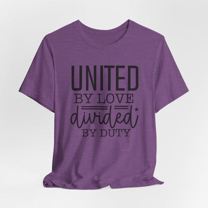 United By Love Divided By Duty