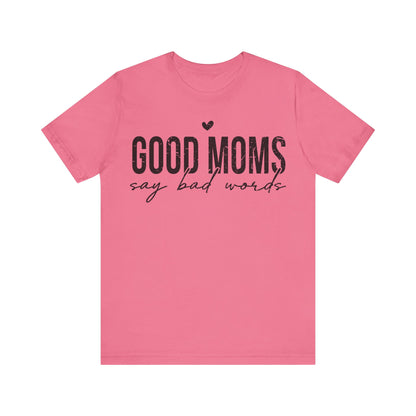 Good Moms Say Bad Words