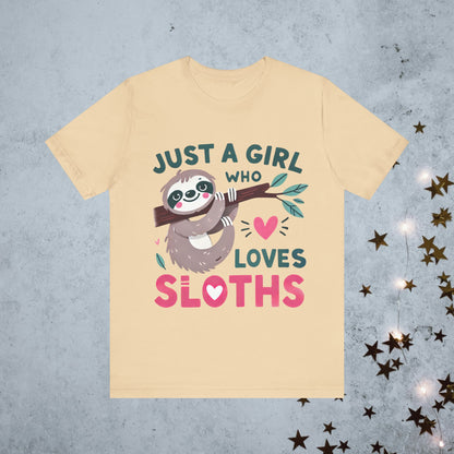 Just A Girl Who Loves Sloths Tee