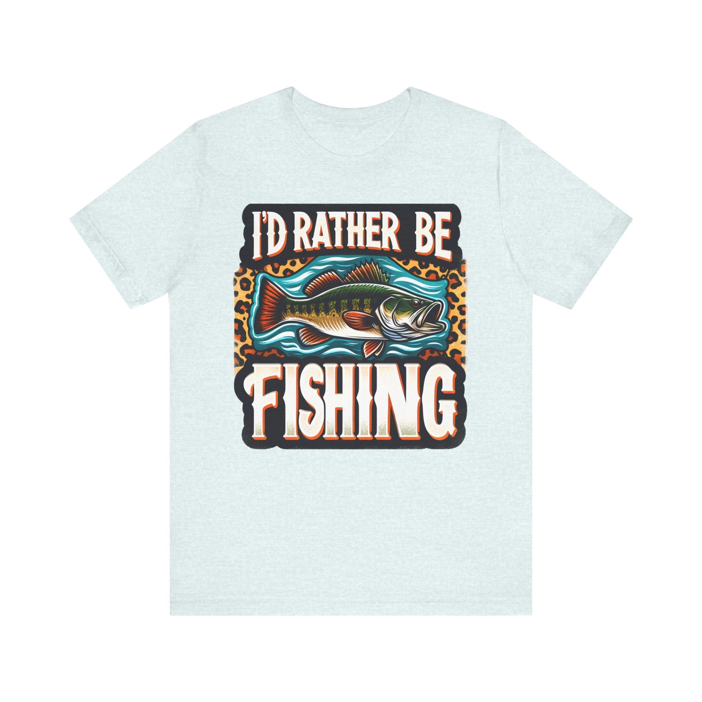 I'D Rather Be Fishing #2