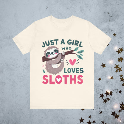 Just A Girl Who Loves Sloths Tee