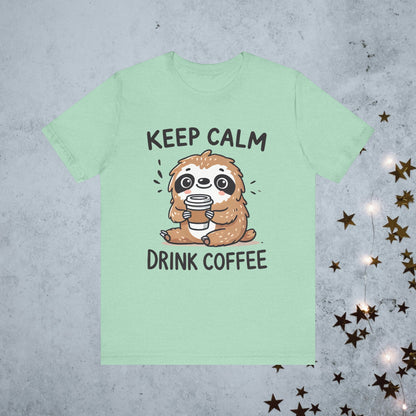 Keep Calm Drink Coffee