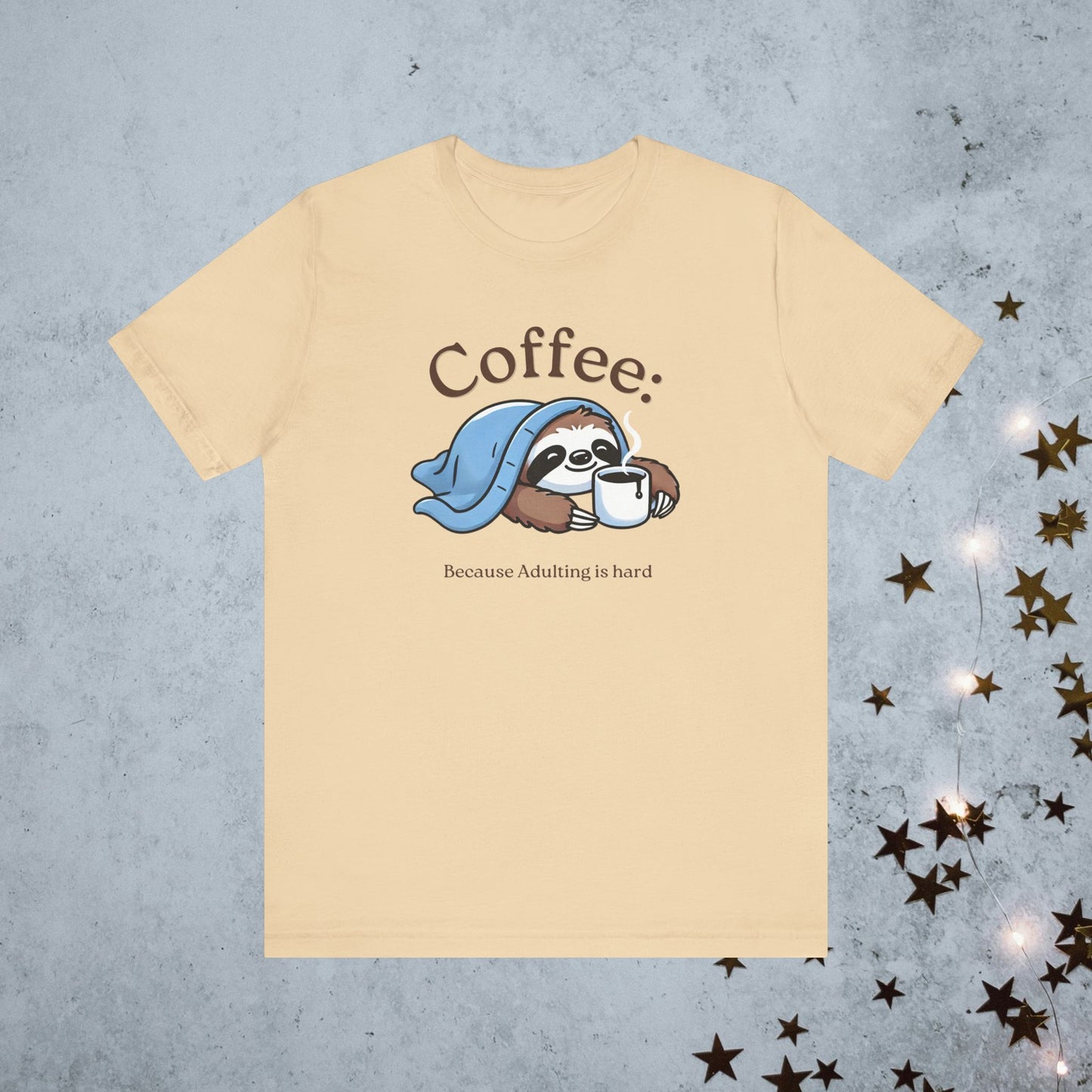 Coffee Because Adulting is Hard Tee