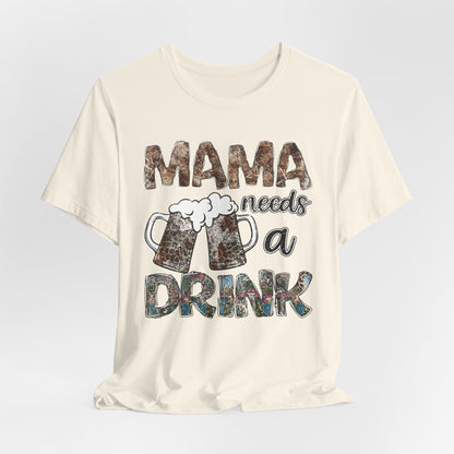 Mama Needs A Drink