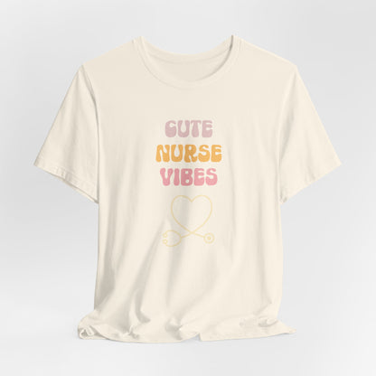 Cute Nurse Vibes T-Shirt