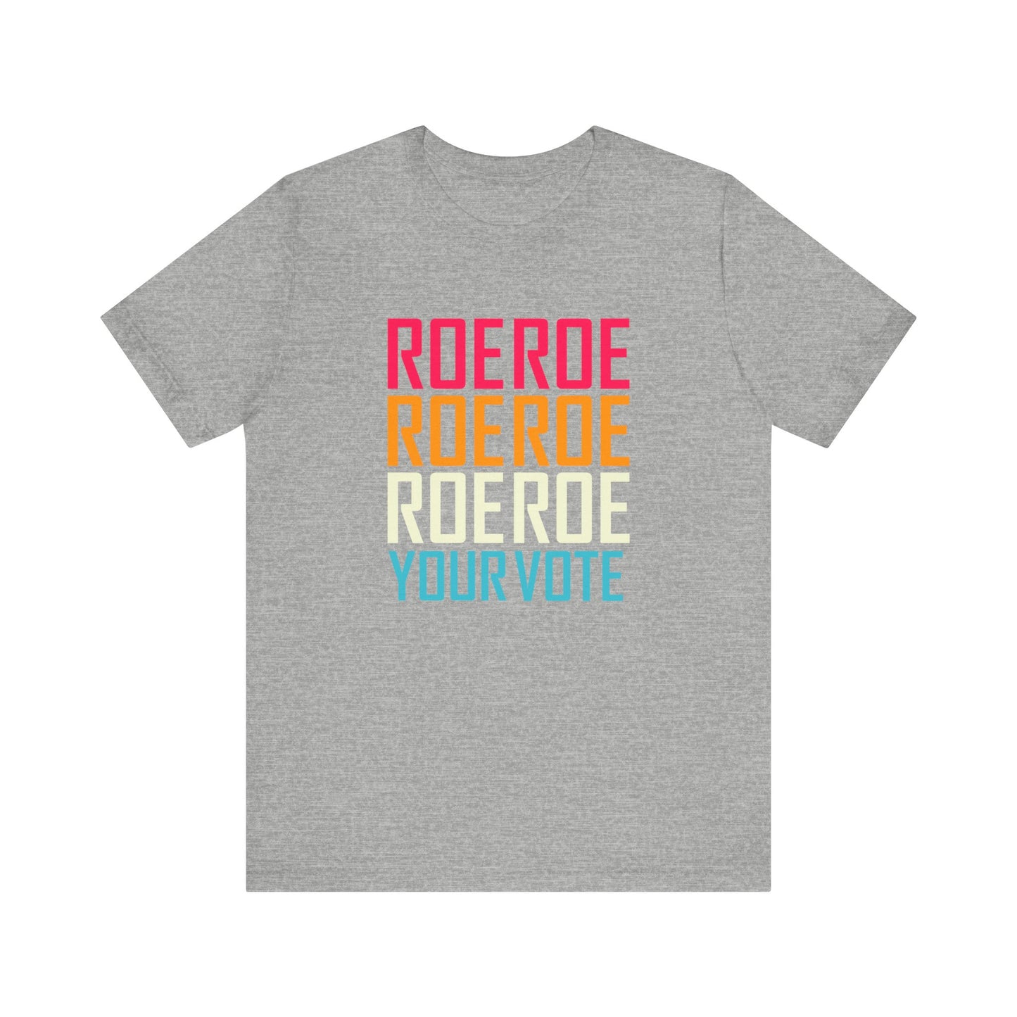 ROE YOUR VOTE #1