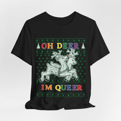 Oh Deer, I'm Queer T-Shirt