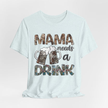 Mama Needs A Drink