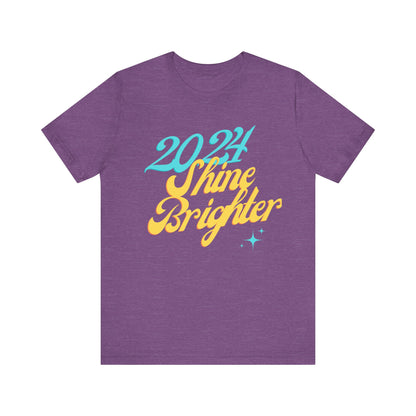 2024 Shine Brighter T-Shirt