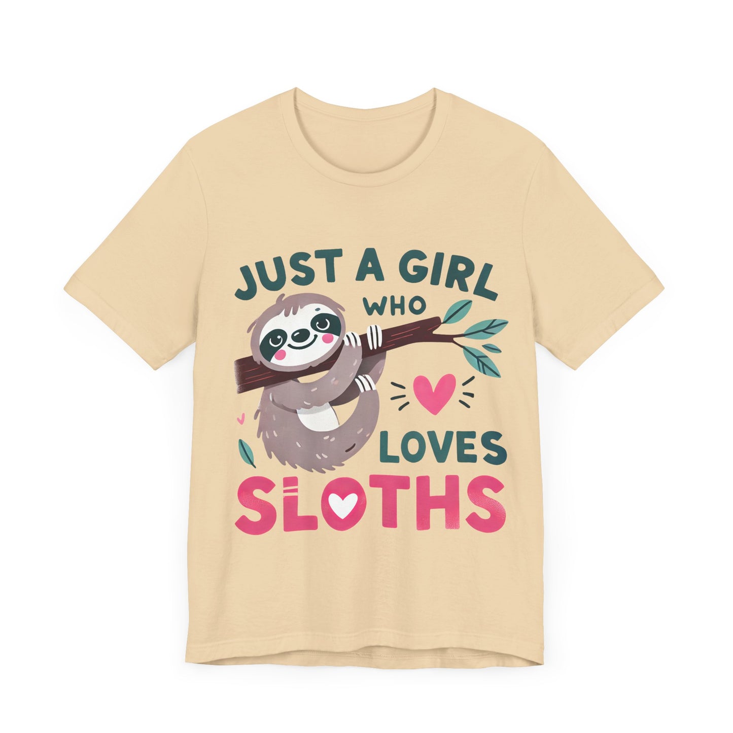 Just A Girl Who Loves Sloths Tee