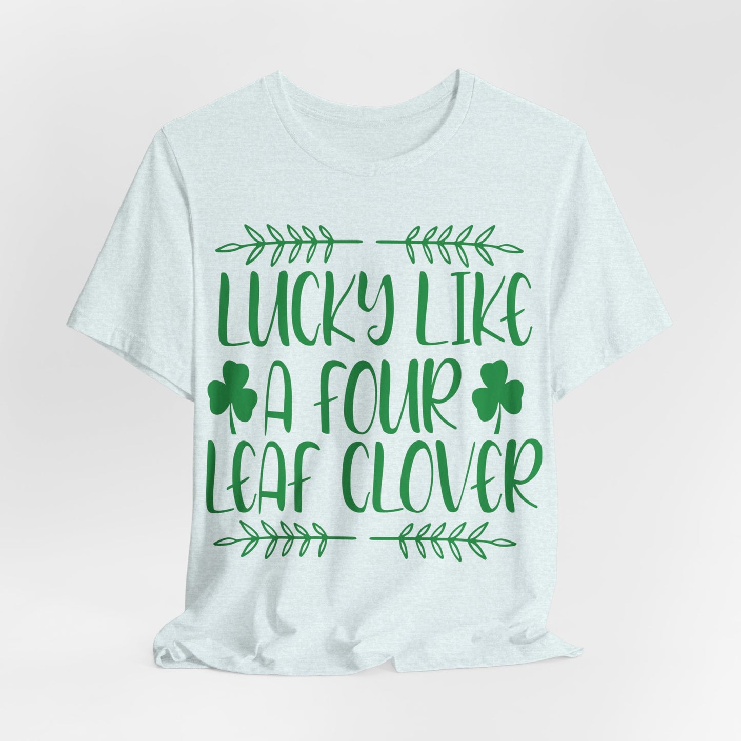 Lucky Like A Four Leaf Clover