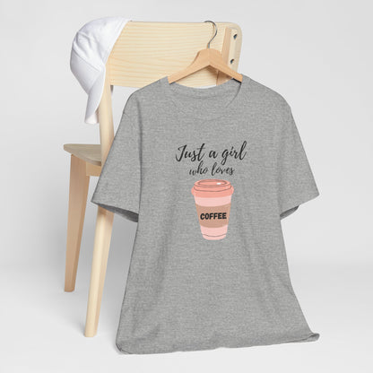 Just A Girl Who Loves Coffee T-Shirt