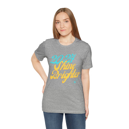 2024 Shine Brighter T-Shirt