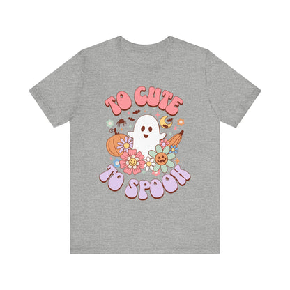 To Cute to Spook T-Shirt