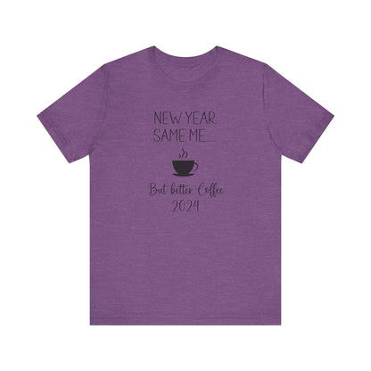 New Year Same Me But Better Coffee 2024 T-Shirt #2