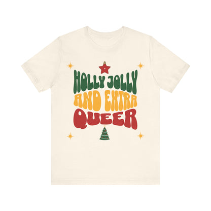 Holly Jolly and Extra Queer T-Shirt