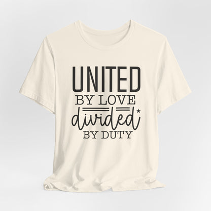 United By Love Divided By Duty