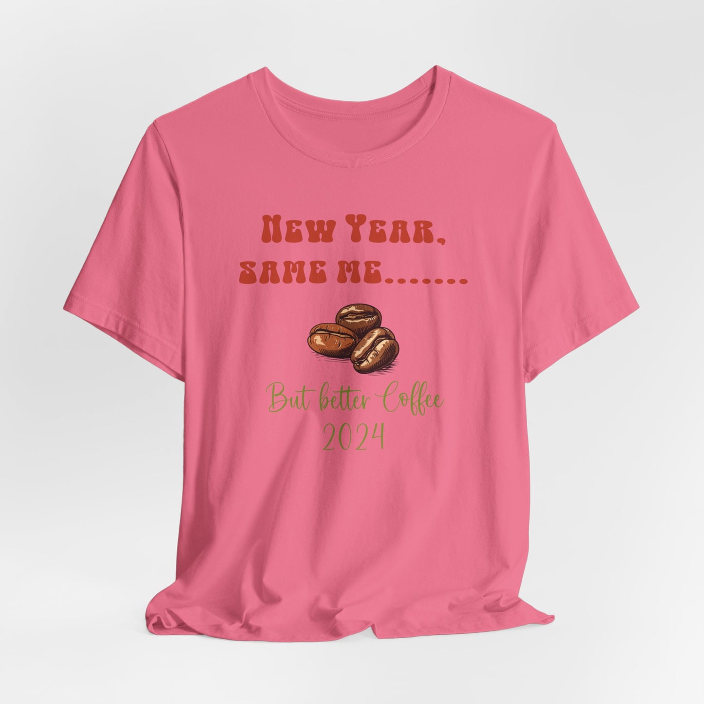 New Year Same Me But Better Coffee 2024 T-Shirt #3