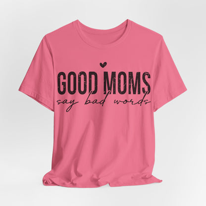 Good Moms Say Bad Words