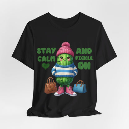 Stay Calm and Pickle On