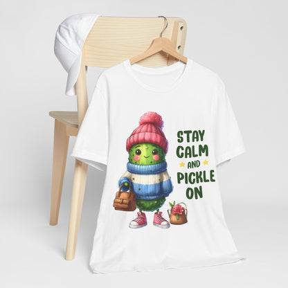 Stay Calm and Pickle On