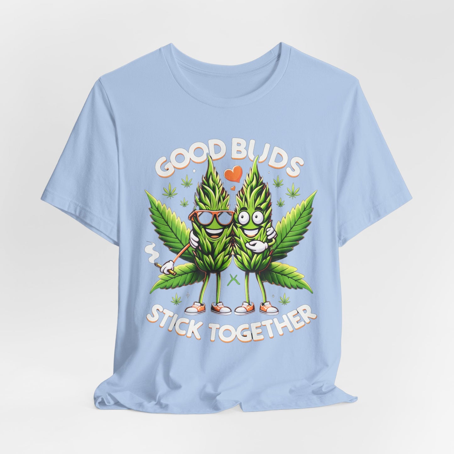 Good Buds Stick Together!