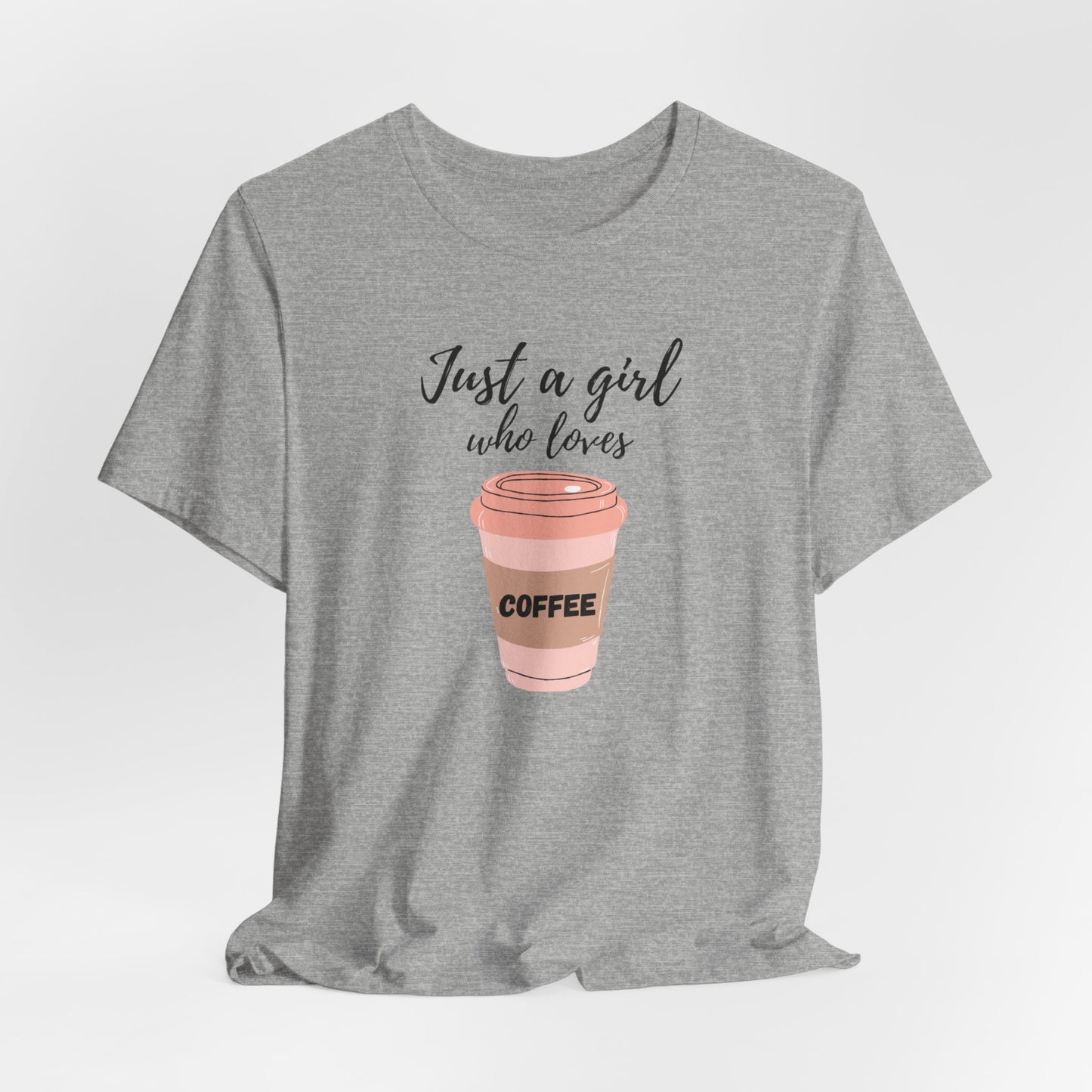 Just A Girl Who Loves Coffee T-Shirt