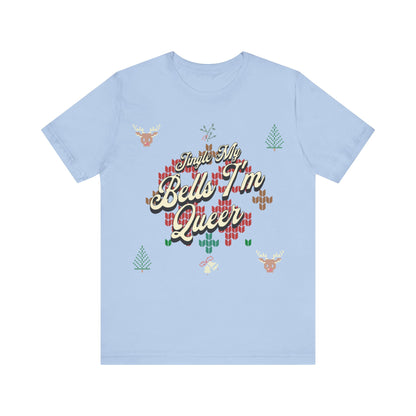 Jingle My Bells, I'm Queer T-Shirt